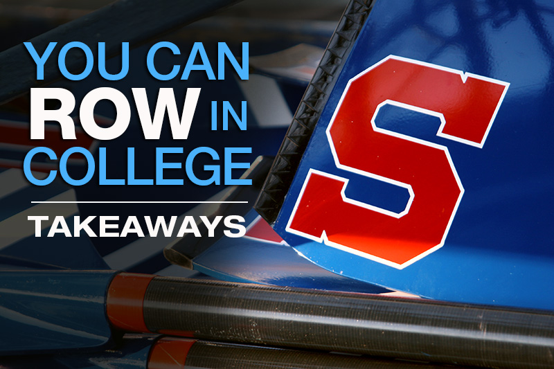 You Can Row in College — Takeaways